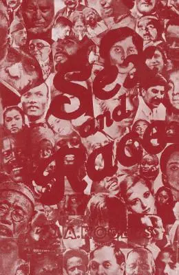 Sexul și rasa, volumul 1: Amestecul dintre negri și caucazieni în toate timpurile și pe toate pământurile -- Lumea veche - Sex and Race, Volume 1: Negro-Caucasian Mixing in All Ages and All Lands -- The Old World