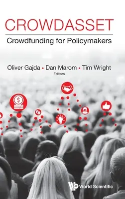 Crowdasset: Crowdfunding pentru factorii de decizie politică - Crowdasset: Crowdfunding for Policymakers