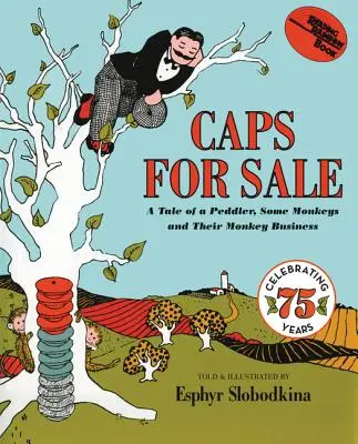 Șepci de vânzare: Povestea unui vânzător ambulant, a unor maimuțe și a afacerilor lor cu maimuțe - Caps for Sale: A Tale of a Peddler, Some Monkeys and Their Monkey Business