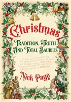 Crăciunul: Tradiție, adevăr și bube totale - Christmas: Tradition, Truth and Total Baubles