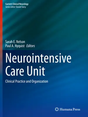 Unitatea de îngrijire neurointensivă: Practică clinică și organizare - Neurointensive Care Unit: Clinical Practice and Organization