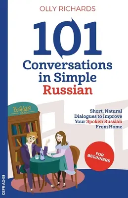 101 Conversații în limba rusă simplă - 101 Conversations in Simple Russian