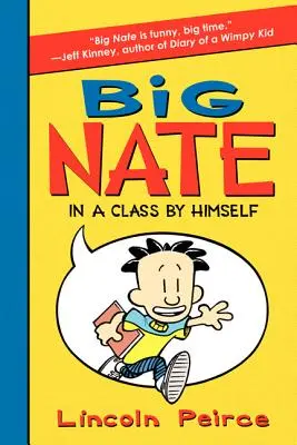 Big Nate: Într-o clasă de el însuși - Big Nate: In a Class by Himself