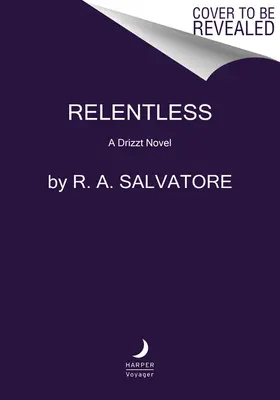 Relentless: Un roman Drizzt - Relentless: A Drizzt Novel