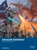 Dragon Rampant: Fantasy Wargaming Rules (Reguli de joc de război fantasy) - Dragon Rampant: Fantasy Wargaming Rules