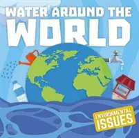 Apa în jurul lumii - Water Around The World