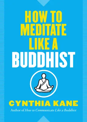 Cum să meditezi ca un budist - How to Meditate Like a Buddhist