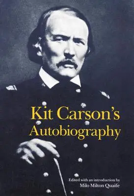Autobiografia lui Kit Carson - Kit Carson's Autobiography