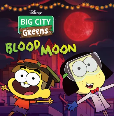 Big City Greens: Luna sângerie - Big City Greens: Blood Moon