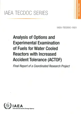 Analysis of Options and Experimental Examination of Fuels for Water Cooled Reactors with Increased Accident Tolerance