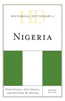 Dicționarul istoric al Nigeriei, ediția a doua - Historical Dictionary of Nigeria, Second Edition