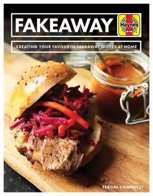 Fakeaway: Creează-ți acasă mâncărurile preferate de la pachet - Fakeaway: Creating Your Favourite Takeaway Dishes at Home