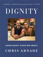 Dignitate: În căutarea respectului în rândul din spate al Americii - Dignity: Seeking Respect in Back Row America