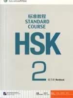 Curs standard HSK 2 - Caiet de lucru - HSK Standard Course 2 - Workbook