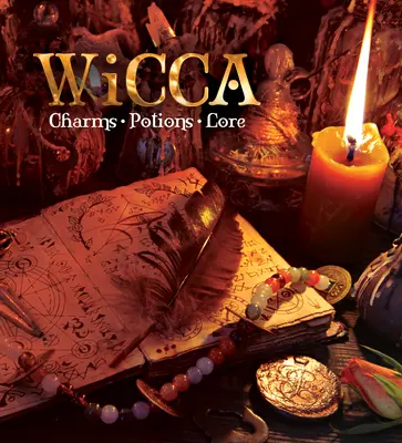 Wicca: farmece, poțiuni și tradiții - Wicca: Charms, Potions and Lore