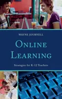 Învățarea online: Strategii pentru profesorii K-12 - Online Learning: Strategies for K-12 Teachers