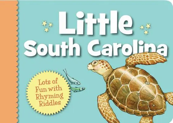 Little South Carolina: O mulțime de distracții cu ghicitori cu rimă - Little South Carolina: Lots of Fun with Rhyming Riddles