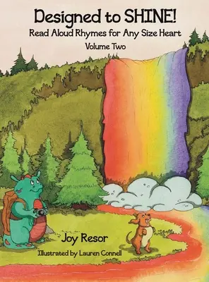 Designed to SHINE! Read Aloud Rhymes for Any Size Heart - Volumul doi - Designed to SHINE! Read Aloud Rhymes for Any Size Heart - Volume Two