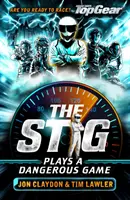 Stig joacă un joc periculos - O carte Top Gear - Stig Plays a Dangerous Game - A Top Gear book