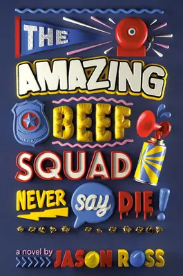 Amazing Beef Squad: Never Say Die! - The Amazing Beef Squad: Never Say Die!