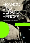 Eroi: Crimă în masă și sinucidere - Heroes: Mass Murder and Suicide