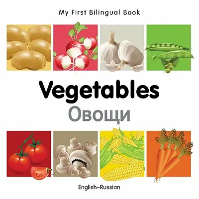 My First Bilingual Book-Vegetables (engleză-rusă) - My First Bilingual Book-Vegetables (English-Russian)