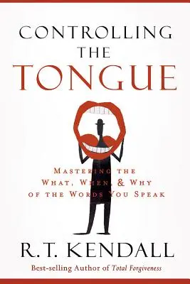 Controlul limbii: Stăpânirea ce, când și de ce a cuvintelor pe care le rostești - Controlling the Tongue: Mastering the What, When, and Why of the Words You Speak