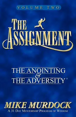 Misiunea Vol. 2: Ungerea și adversitatea - The Assignment Vol. 2: The Anointing & The Adversity