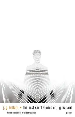 Cele mai bune povestiri ale lui J. G. Ballard - The Best Short Stories of J. G. Ballard