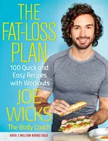 Fat-Loss Plan - 100 de rețete rapide și ușoare cu antrenamente - Fat-Loss Plan - 100 Quick and Easy Recipes with Workouts