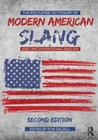 Dicționarul Routledge de argou american modern și engleză neconvențională - The Routledge Dictionary of Modern American Slang and Unconventional English