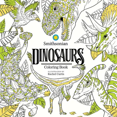 Dinosauri: O carte de colorat Smithsonian - Dinosaurs: A Smithsonian Coloring Book