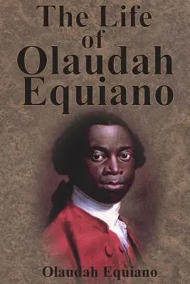 Viața lui Olaudah Equiano - The Life of Olaudah Equiano
