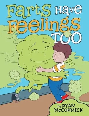 Și pârțurile au sentimente - Farts Have Feelings Too