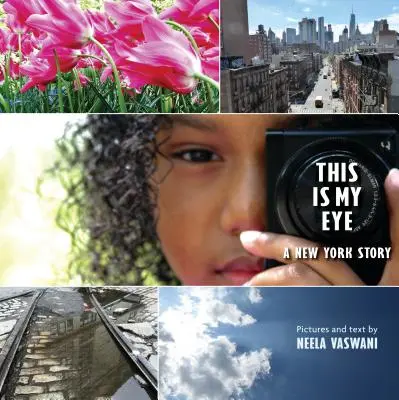 Acesta este ochiul meu: O poveste din New York - This Is My Eye: A New York Story