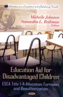 Ajutor educațional pentru copiii dezavantajați - ESEA Titlul I-A Formule de alocare și reautorizare - Education Aid for Disadvantaged Children - ESEA Title I-A Allocation Formulas & Reauthorization