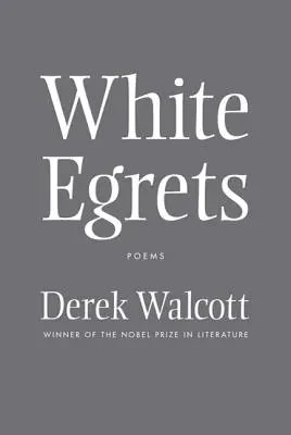 Egrete albe: Poezii - White Egrets: Poems