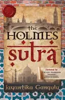The Holmes Sutra - 160 de proverbe Sherlock Holmes pentru cea de-a 160-a aniversare a sa - The Holmes Sutra - 160 Sherlock Holmes Sayings for his 160th Birthday