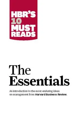 Hbr's 10 Must Reads: Esențiale - Hbr's 10 Must Reads: The Essentials
