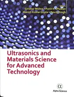 Ultrasonică și știința materialelor pentru tehnologii avansate - Ultrasonics and Materials Science for Advanced Technology