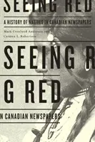 Seeing Red: O istorie a nativilor în ziarele canadiene - Seeing Red: A History of Natives in Canadian Newspapers