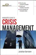 Ghidul managerului pentru gestionarea crizelor - Manager's Guide to Crisis Management