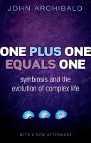 Unu plus unu egal unu: simbioza și evoluția vieții complexe - One Plus One Equals One: Symbiosis and the Evolution of Complex Life