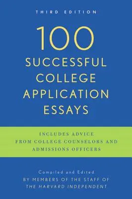 100 de eseuri de succes pentru aplicații universitare: Ediția a treia - 100 Successful College Application Essays: Third Edition