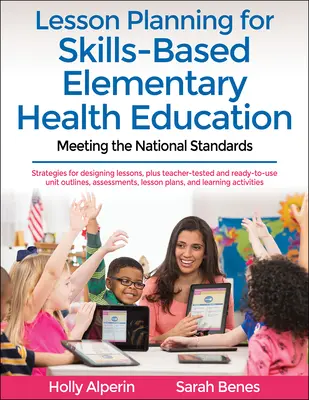 Lesson Planning for Skills-Based Elementary Health Education: Îndeplinirea standardelor naționale - Lesson Planning for Skills-Based Elementary Health Education: Meeting the National Standards