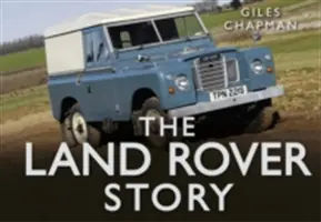 Povestea Land Rover - The Land Rover Story