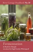 Fermentare: Manualul River Cottage nr.18 - Fermentation: River Cottage Handbook No.18