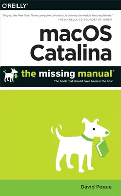 Macos Catalina: The Missing Manual: The Book That Should Have Been in the Box