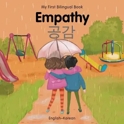 My First Bilingual Book-Empathy (Engleză-coreeană) - My First Bilingual Book-Empathy (English-Korean)