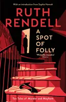 Spot of Folly - Zece povești de crimă și haos - Spot of Folly - Ten Tales of Murder and Mayhem